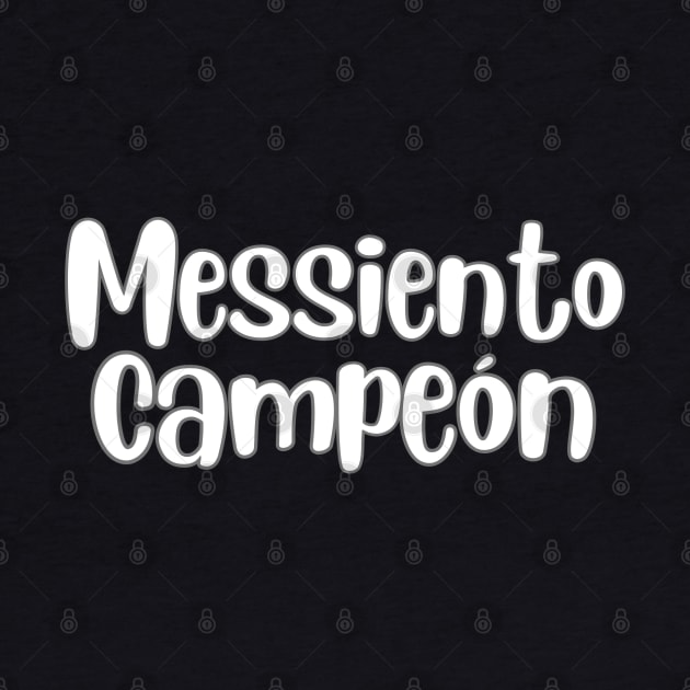 Messiento campeón soccer futbol quote art by The GOAT Store